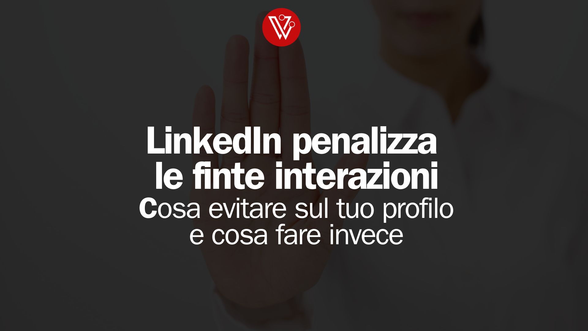 Stop alle finte interazioni su LinkedIn